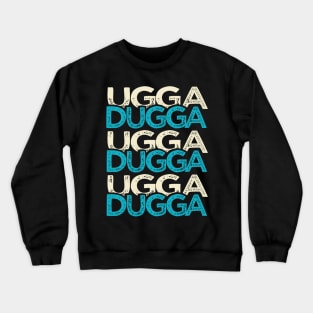 Ugga Dugga Funny Mechanic Automotive Technician Service man joke Crewneck Sweatshirt